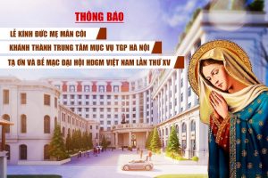 Thông báo: Khánh thành Trung tâm Mục vụ Tổng Giáo Phận Hà Nội